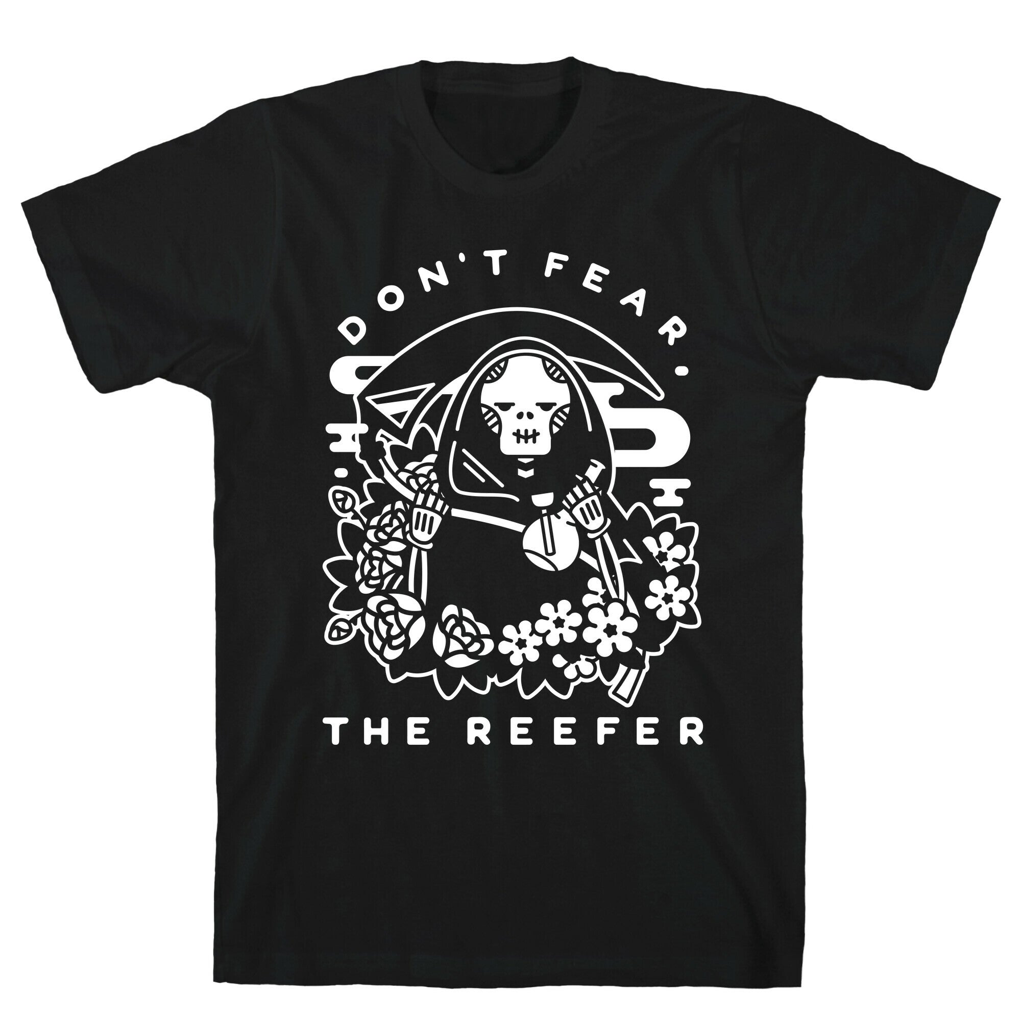 Don't Fear the Reefer T-Shirt